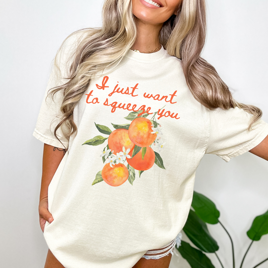 Orange Fruit Graphic T-Shirt – “I Just Want to Squeeze You” – Comfort Colors Ivory Tee – Summer Pun Shirt – Cute Citrus Gift for Her